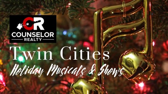 Holiday Musicals & Shows - Twin Cities - Counselor Realty